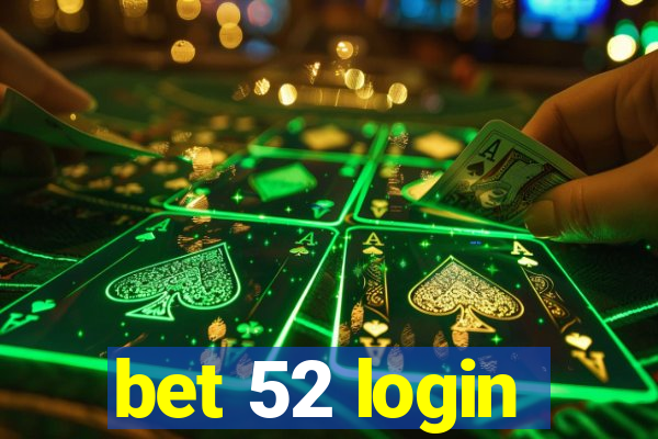 bet 52 login